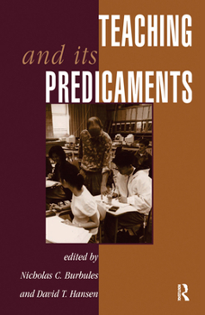 Hardcover Teaching and Its Predicaments Book