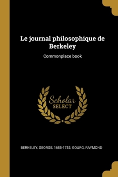 Le journal philosophique de Berkeley: Commonplace book