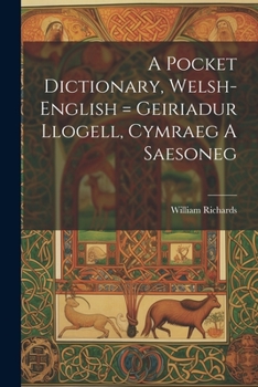 Paperback A Pocket Dictionary, Welsh-english = Geiriadur Llogell, Cymraeg A Saesoneg Book