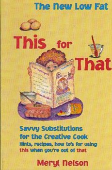 Paperback New Lowfat This for That: Savvy Substitutions for the Creative Cook. Book