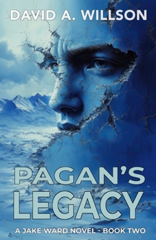 Pagan's Legacy (A Jake Ward Novel Book Two)