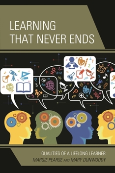 Hardcover Learning That Never Ends: Qualities of a Lifelong Learner Book