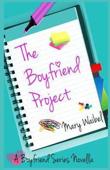 Paperback The Boyfriend Project: A Boyfriend Series Novella Book