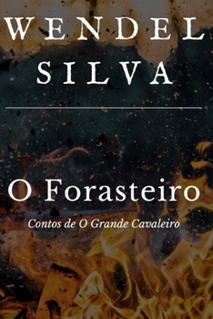 Paperback O Forasteiro: Contos de O Grande Cavaleiro [Portuguese] Book