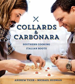 Hardcover Collards & Carbonara: Southern Cooking, Italian Roots Book