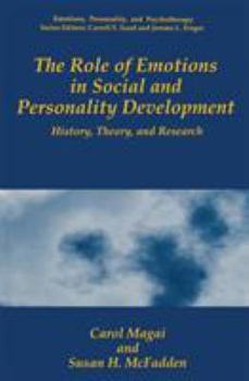 The Role of Emotions in Social and Personality Development: History, Theory, and Research