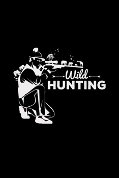 Wild hunting: Hunting | 6x9  | grid | squared paper | notebook | notes