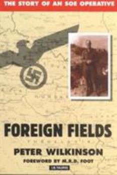 Paperback Foreign Fields: The Story of an SOE Operative Book