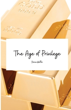 Paperback The Age of Privilege Book