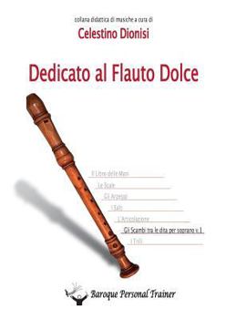 Paperback Dedicato al Flauto Dolce - Gli scambi tra le dita per soprano vol.1 [Italian] Book