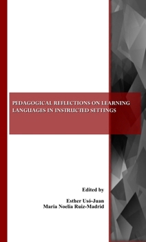 Paperback Pedagogical Reflections on Learning Languages in Instructed Settings Book