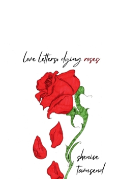 Paperback love letters, dying roses. Book