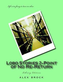 Paperback Lobo Stories 2-Point of No Re-Return: Library Editions Book