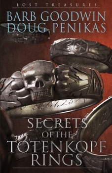 Paperback Secrets of the Totenkopf Rings: Lost Treasures Book