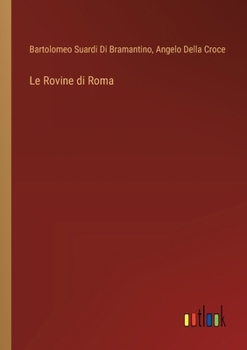 Paperback Le Rovine di Roma [Italian] Book