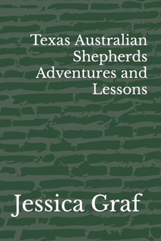 Paperback Texas Australian Shepherds Adventures and Lessons Book