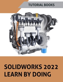 Paperback SOLIDWORKS 2022 Learn By Doing (COLORED) Book