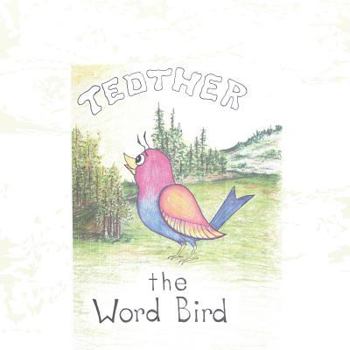 Paperback Tedther the Word Bird Book
