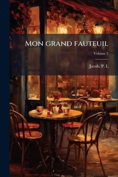 Paperback Mon grand fauteuil; Volume 2 [French] Book