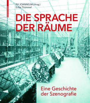 Hardcover Die Sprache Der Räume: Eine Geschichte Der Szenografie [German] Book