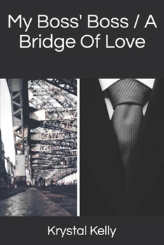 Paperback My Boss' Boss / A Bridge Of Love Book