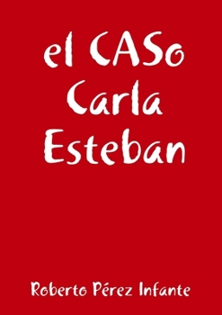 Paperback El CASo Carla Esteban [Spanish] Book