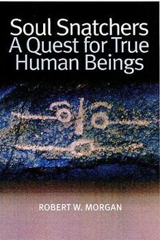 Paperback Soul Snatchers: A Quest for True Human Beings Book