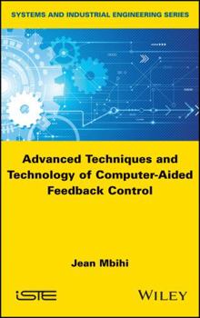 Hardcover Advanced Techniques and Technology of Computer-Aided Feedback Control Book