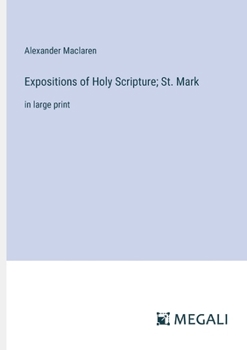 Paperback Expositions of Holy Scripture; St. Mark: in large print Book