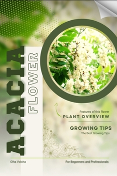 Paperback Acacia: Flower overview and Growing Tips Book