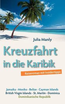 Paperback Kreuzfahrt in die Karibik: Reiseroman mit Insidertipps [German] Book