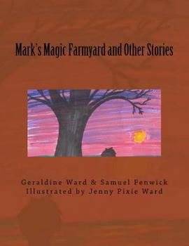Paperback Mark's Magic Farmyard and Other Stories Book