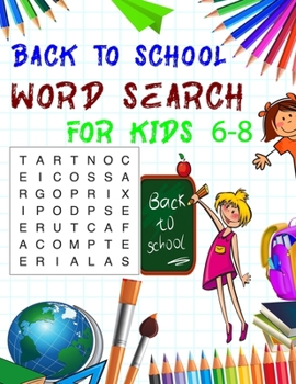 Paperback Back To School Word Search For Kids 6-8: Unique back to school to be colored and Fun word search to find(Fun Activity book For Kids) Book