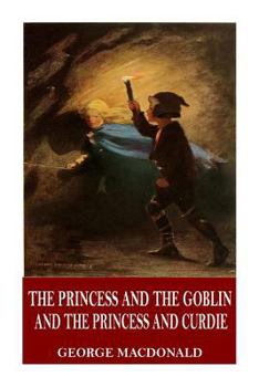 Paperback The Princess and the Goblin and The Princess and Curdie Book