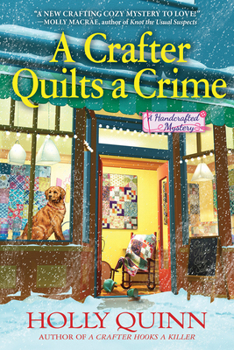 Hardcover A Crafter Quilts a Crime: A Handcrafted Mystery Book