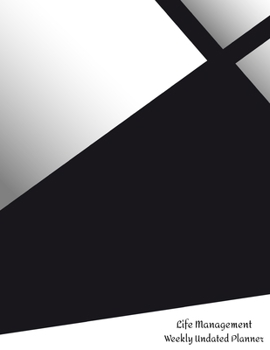 Life Management Weekly Undated Planner: 2 Year Weekly No Date Planner With To Do List And Habit Tracker, 2020 2021 ,size 8.5 X 11"