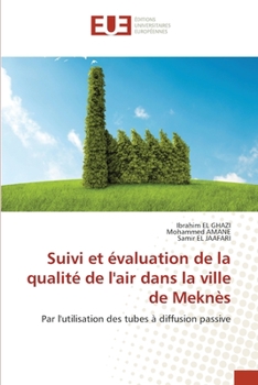 Paperback Suivi et évaluation de la qualité de l'air dans la ville de Meknès [French] Book