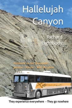 Paperback Hallelujah Canyon: They Experience Everywhere - They Go Nowhere Book