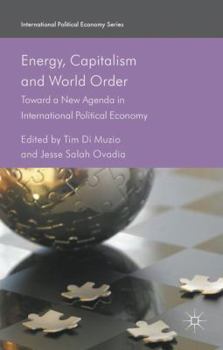 Hardcover Energy, Capitalism and World Order: Toward a New Agenda in International Political Economy Book