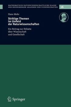 Paperback Strittige Themen Im Umfeld Der Naturwissenschaften: Ein Beitrag Zur Debatte Über Wissenschaft Und Gesellschaft [German] Book