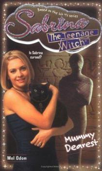 Mummy Dearest! (Sabrina, the Teenage Witch) - Book #31 of the Sabrina the Teenage Witch