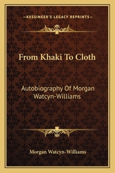 Paperback From Khaki To Cloth: Autobiography Of Morgan Watcyn-Williams Book