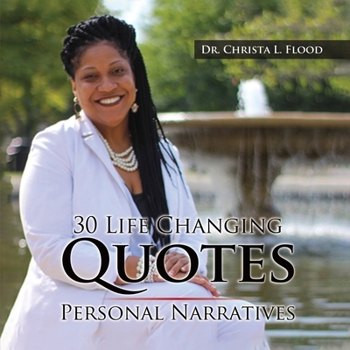 Paperback 30 Life Changing Quotes: Personal Narratives Book