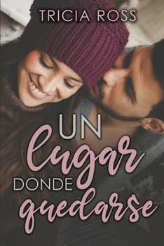 Paperback Un lugar donde quedarse: (Novela romántica) [Spanish] Book