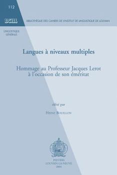 Paperback Langues a Niveaux Multiples: Hommage Au Professeur Jacques Lerot a l'Occasion de Son Emeritat [French] Book