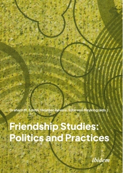 Paperback Friendship Studies: Politics and Practices Book