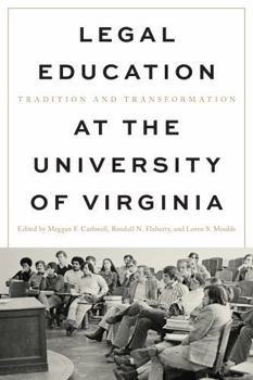 Legal Education at the University of Virginia: Tradition and Transformation