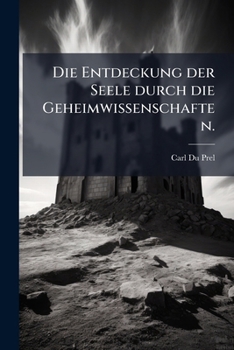 Paperback Die Entdeckung der Seele durch die Geheimwissenschaften. [German] Book