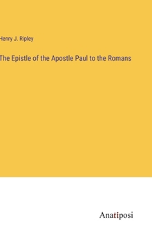 Hardcover The Epistle of the Apostle Paul to the Romans Book