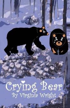 Paperback Crying Bear: Yes, Bears Cry Sometimes, Too! Book